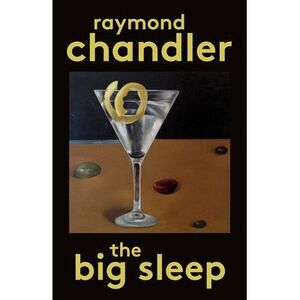 The Big Sleep -- Raymond Chandler